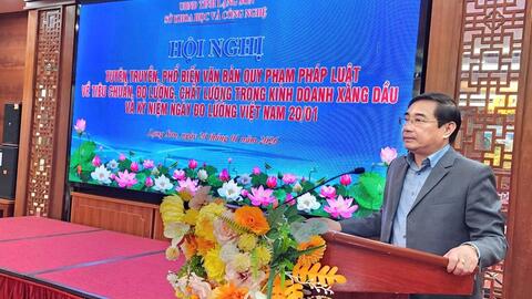 Hội nghị tuyên truyền, phổ biến văn bản quy phạm pháp luật về tiêu chuẩn,  đo lường, chất lượng trong kinh doanh xăng dầu và  Kỷ niệm Ngày Đo lường Việt Nam 20/01